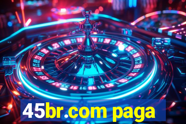 45br.com paga